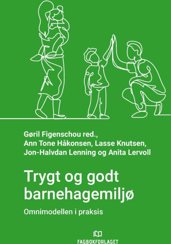 Trygt og godt barnehagemiljø av Ann Tone Håkonsen, Lasse Knutsen, Jon-Halvdan Lenning, Anita Lervoll