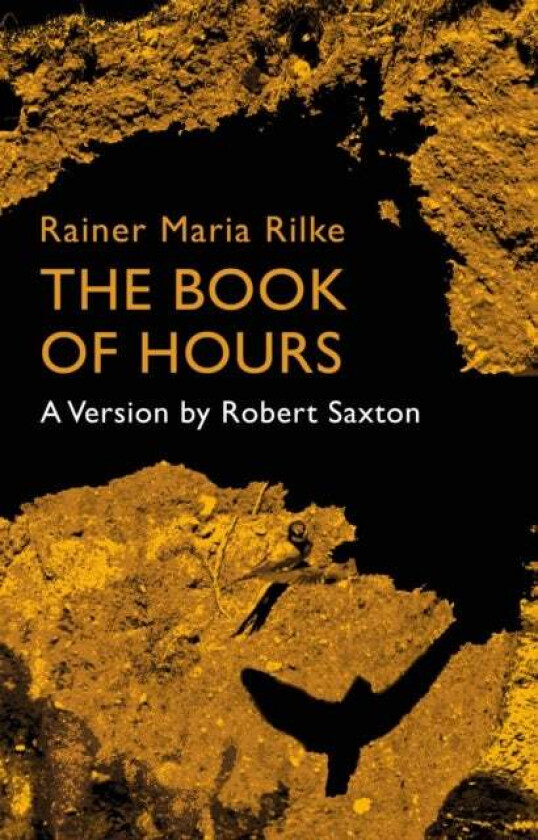 Rainer Maria Rilke, The Book of Hours av Robert Saxton