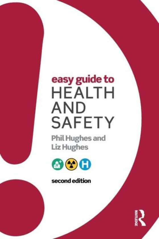 Easy Guide to Health and Safety av Phil Hughes, Liz Hughes