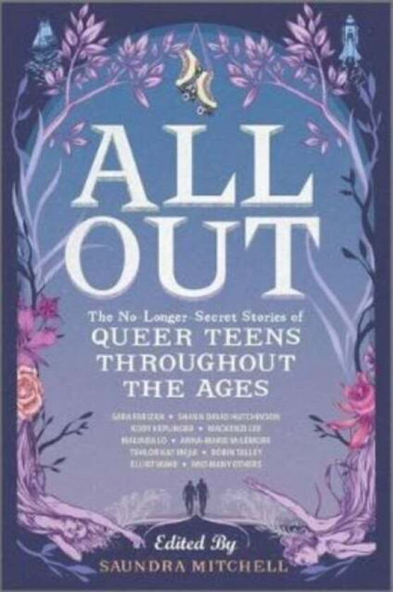 All Out: The No-Longer-Secret Stories of Queer Teens throughout the Ages av Saundra Mitchell, Malinda Lo, Robin Talley, Mackenzi Lee, Kody Keplinger,