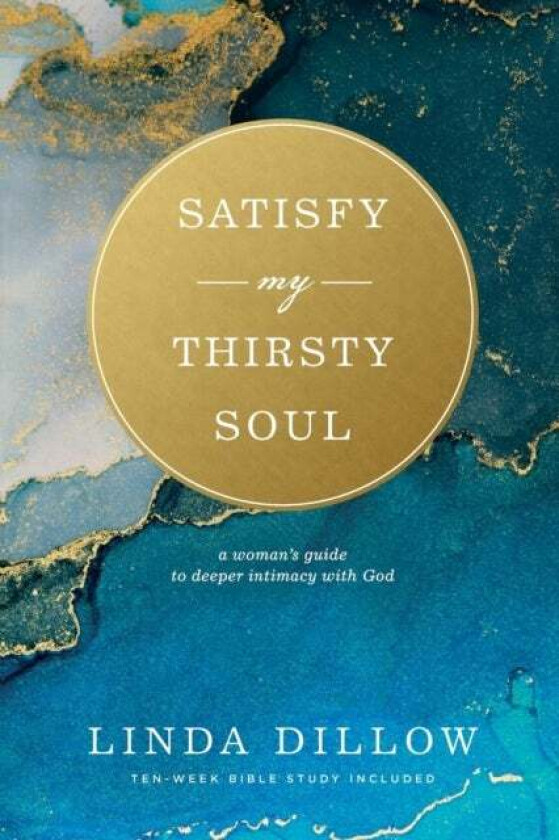 Satisfy My Thirsty Soul av Linda Dillow