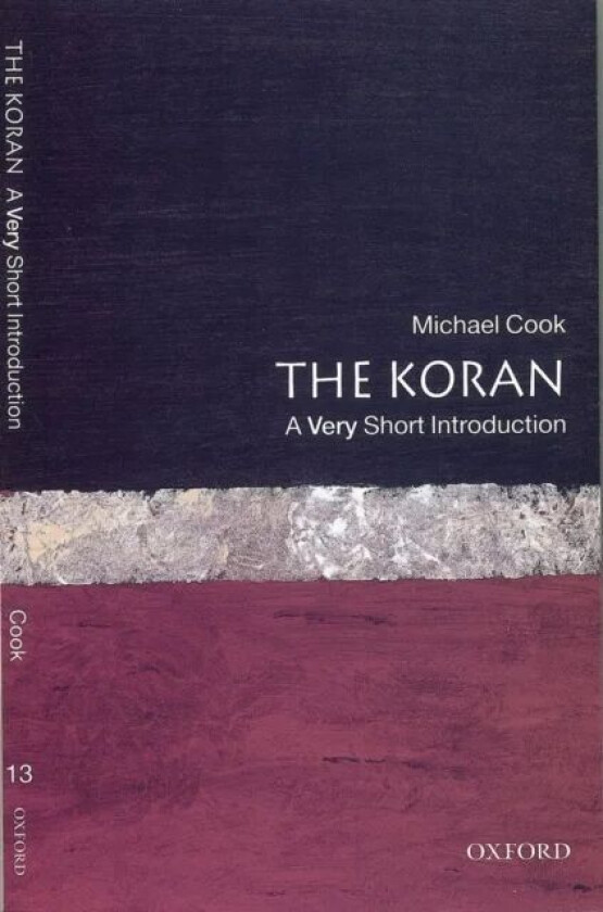 The Koran: A Very Short Introduction av Michael (Cleveland E. Dodge Professor in the Department of Near Eastern Studies Cleveland E. Dodge Professor i