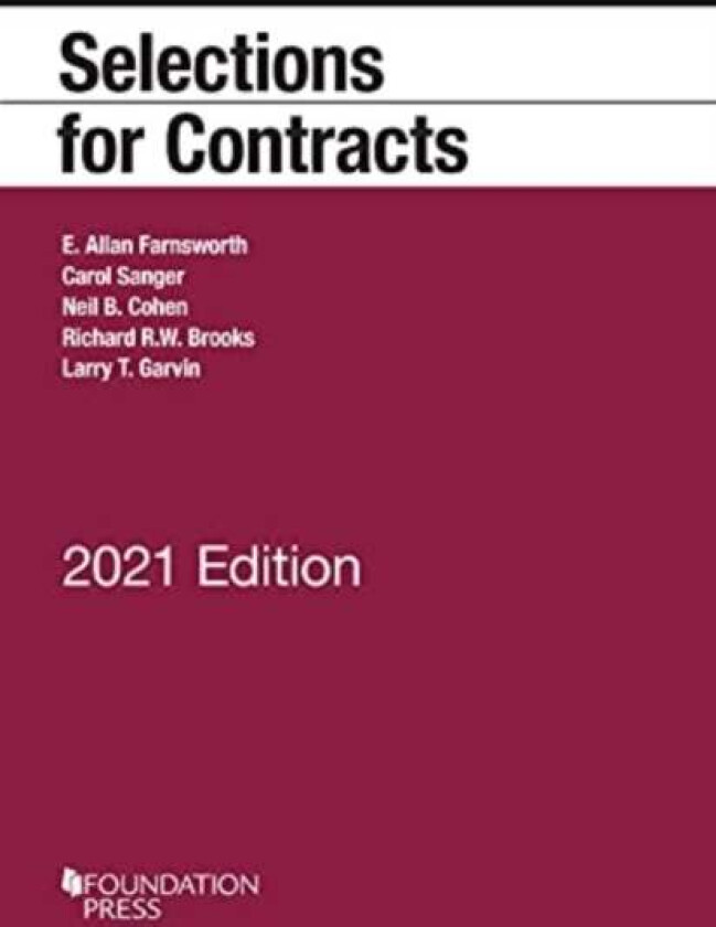 Selections for Contracts, 2021 Edition av E. Allan Farnsworth, Carol Sanger, Neil B. Cohen, Richard R.W. Brooks, Larry T. Garvin