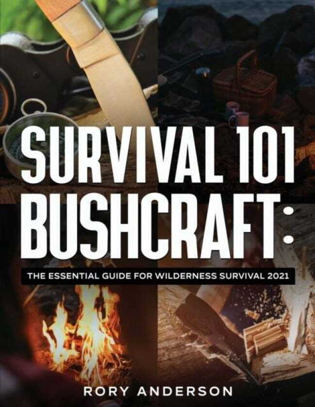 Survival 101 Bushcraft av Rory Anderson