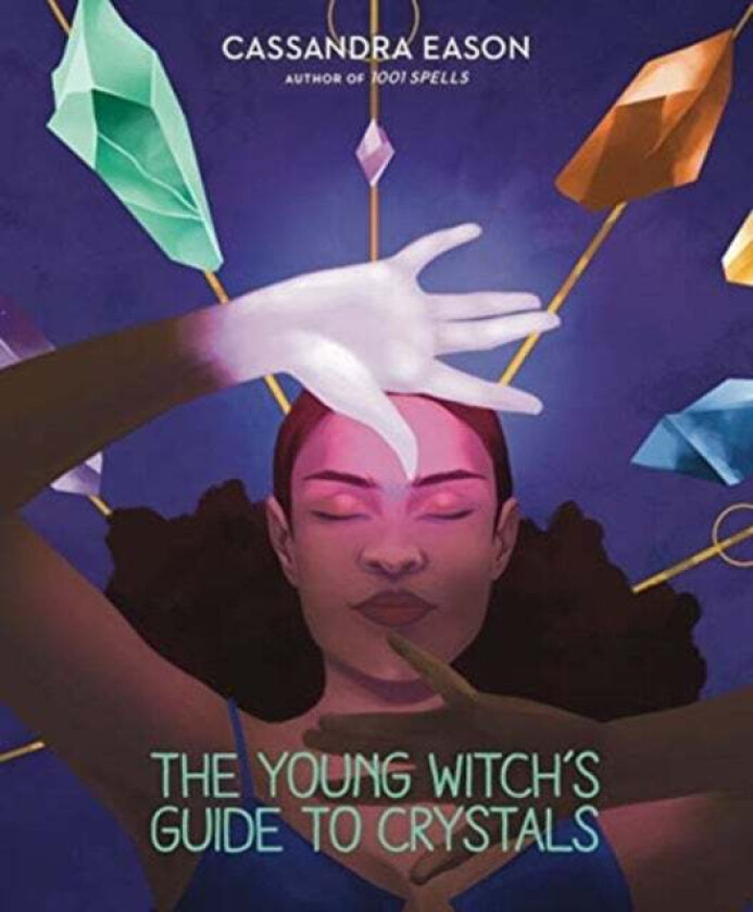 The Young Witch's Guide to Crystals av Cassandra Eason