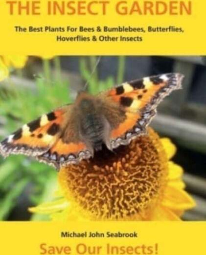 The Insect Garden av Michael John Seabrook