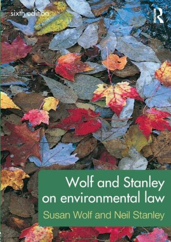 Wolf and Stanley on Environmental Law av Susan Wolf, Neil Stanley