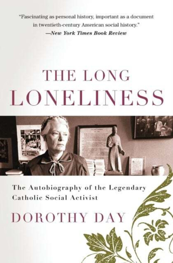 The Long Loneliness av Dorothy Day