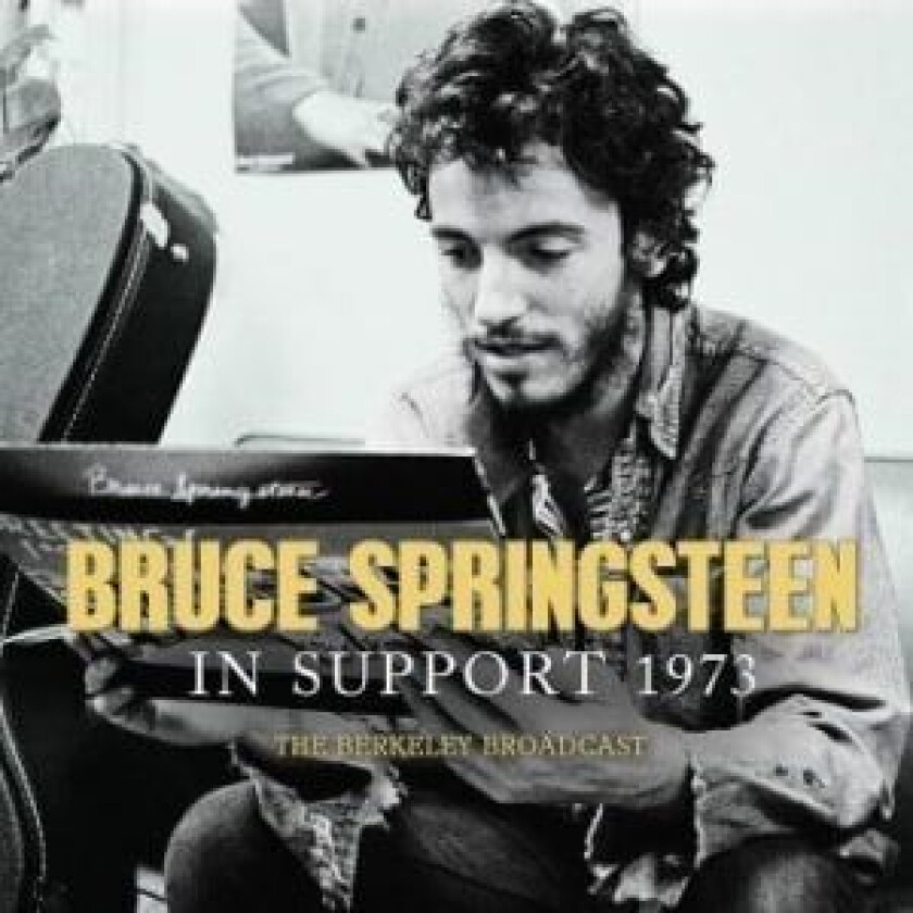 Bruce Springsteen - In Support 1973: The Berkeley Broadcast
