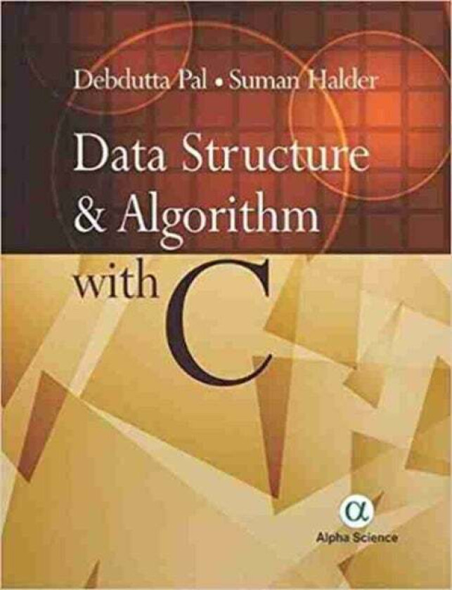 Data Structure and Algorithm with C av Debdutta Pal, Suman Halder