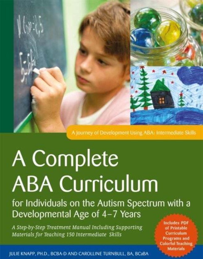 A Complete ABA Curriculum for Individuals on the Autism Spectrum with a Developmental Age of 4-7 Yea av Carolline Turnbull, Julie Knapp