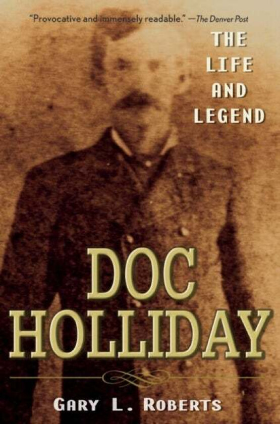 Doc Holliday av Gary L. Roberts