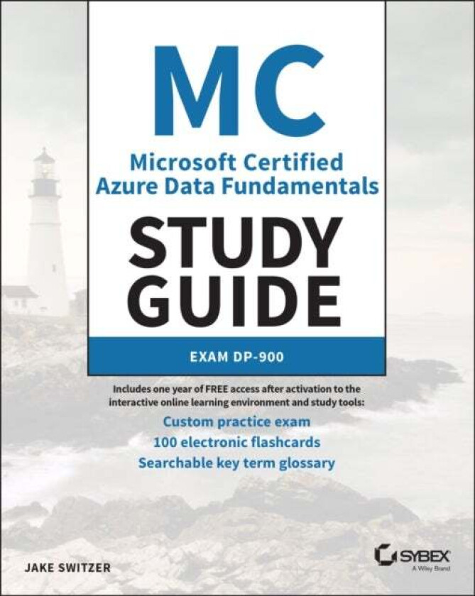 MC Microsoft Certified Azure Data Fundamentals Study Guide av Jake Switzer