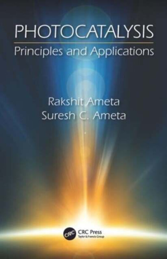 Photocatalysis av Rakshit (Point Pleasant New Jersey USA) Ameta, Suresh C. (Point Pleasant New Jersey USA) Ameta
