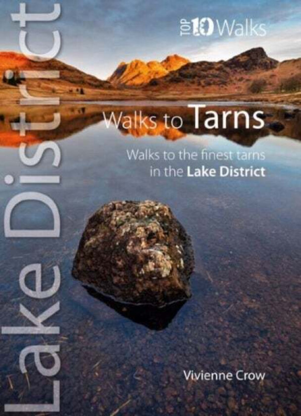 Top 10 Walks to the Tarns in the Lake District av Vivienne Crow