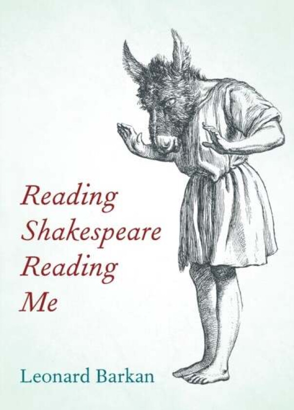 Reading Shakespeare Reading Me av Leonard Barkan