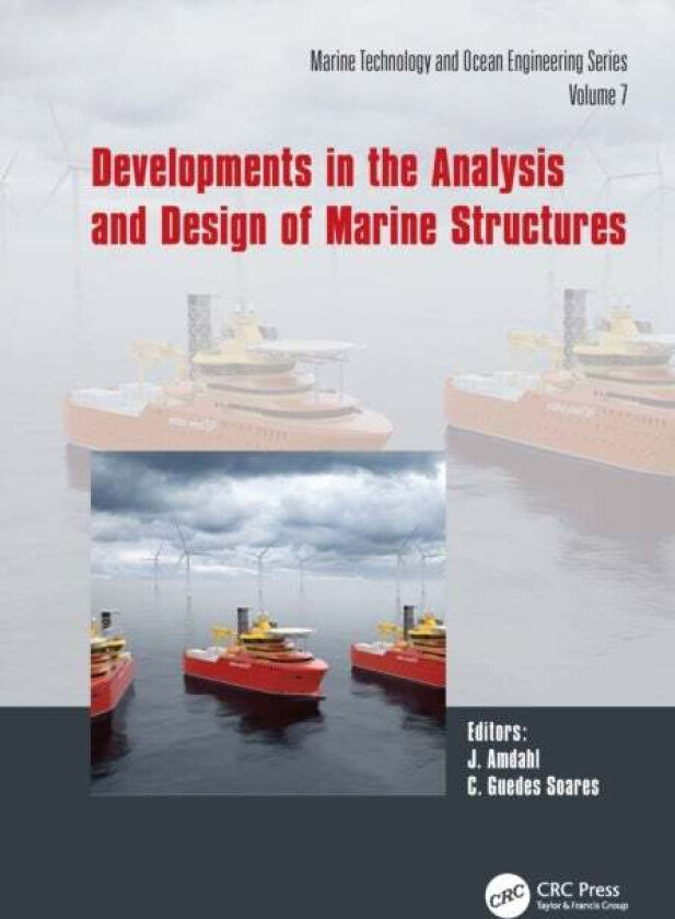 Developments in the Analysis and Design of Marine Structures