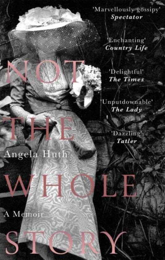 Not The Whole Story av Angela Huth