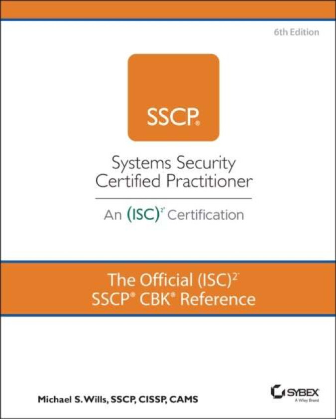 The Official (ISC)2 SSCP CBK Reference av Mike Wills