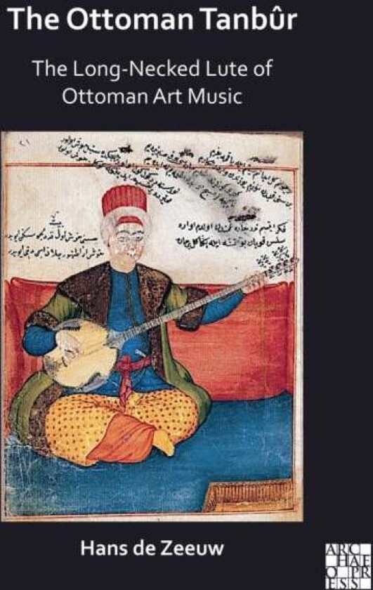 The Ottoman Tanbur av Hans de Zeeuw