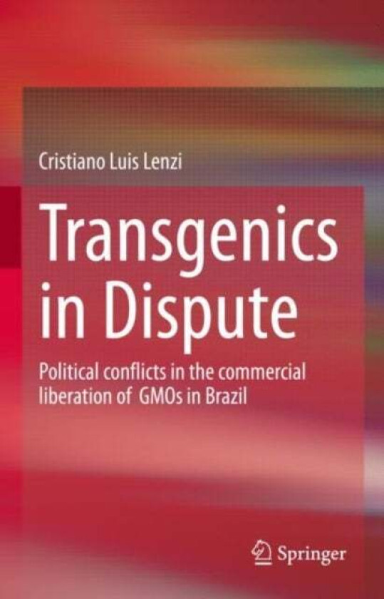 Transgenics in Dispute av Cristiano Luis Lenzi