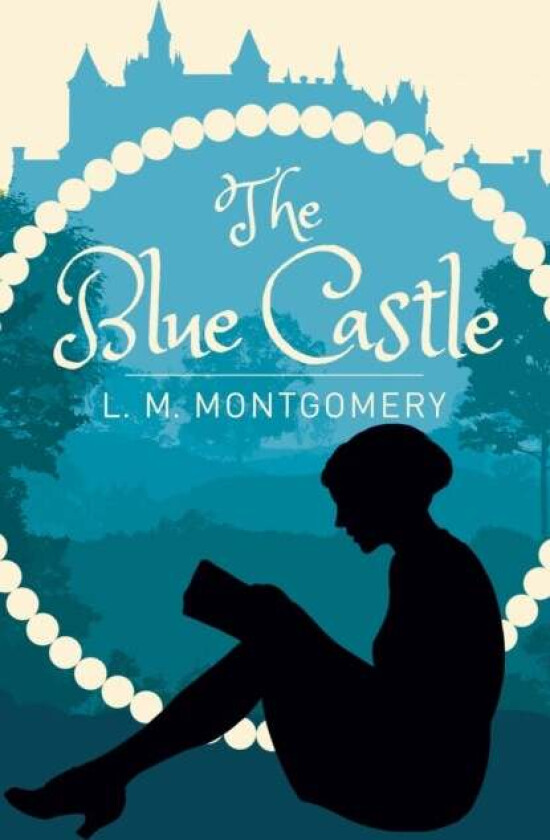 The Blue Castle av L. M. Montgomery