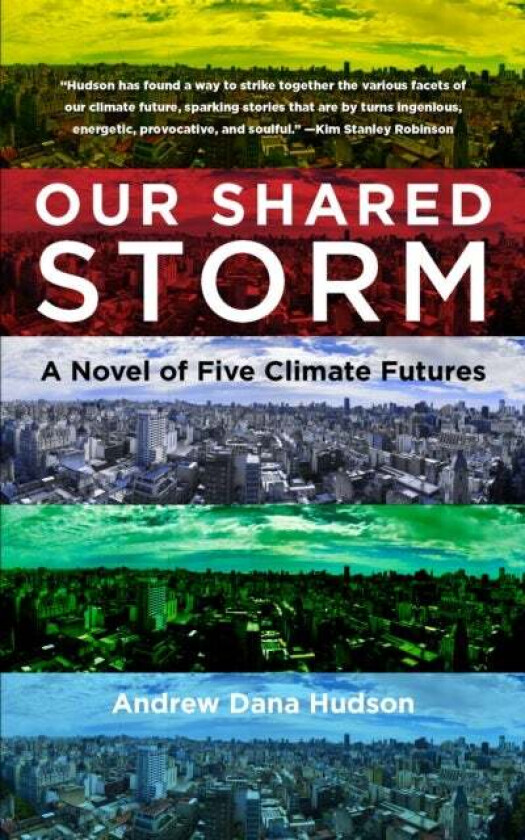 Our Shared Storm av Andrew Dana Hudson