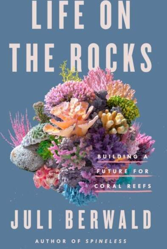 Life On The Rocks av Juli Berwald