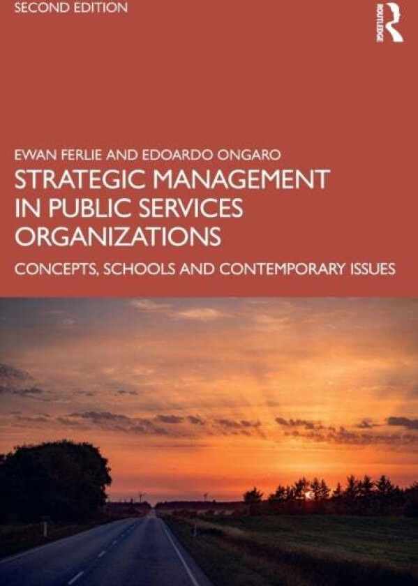 Strategic Management in Public Services Organizations av Ewan Ferlie, Edoardo Ongaro