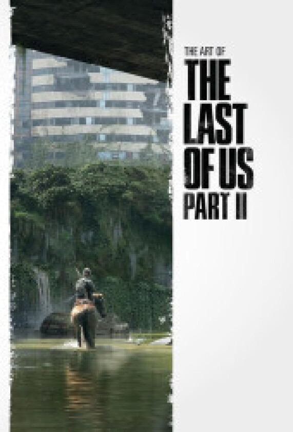 The Art of The Last of Us Part II av Naughty Dog Naughty Dog