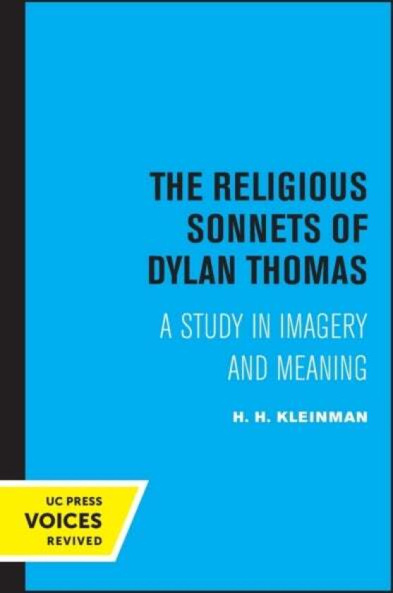 The Religious Sonnets of Dylan Thomas av H. H. Kleinman