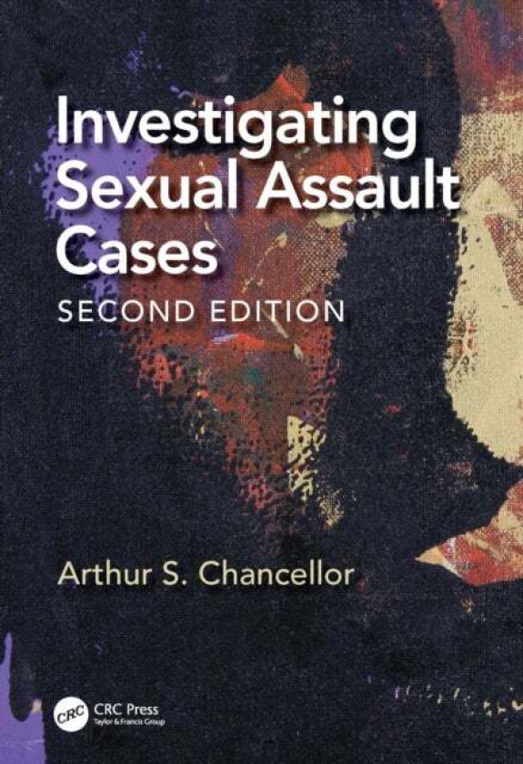 Investigating Sexual Assault Cases av Arthur S. Chancellor