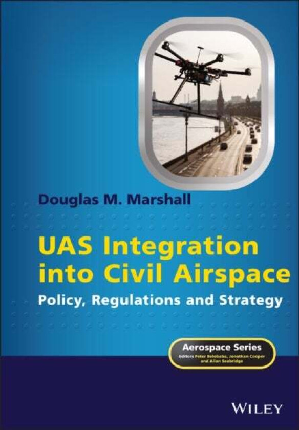 UAS Integration into Civil Airspace av Douglas M. (New Mexico State University) Marshall