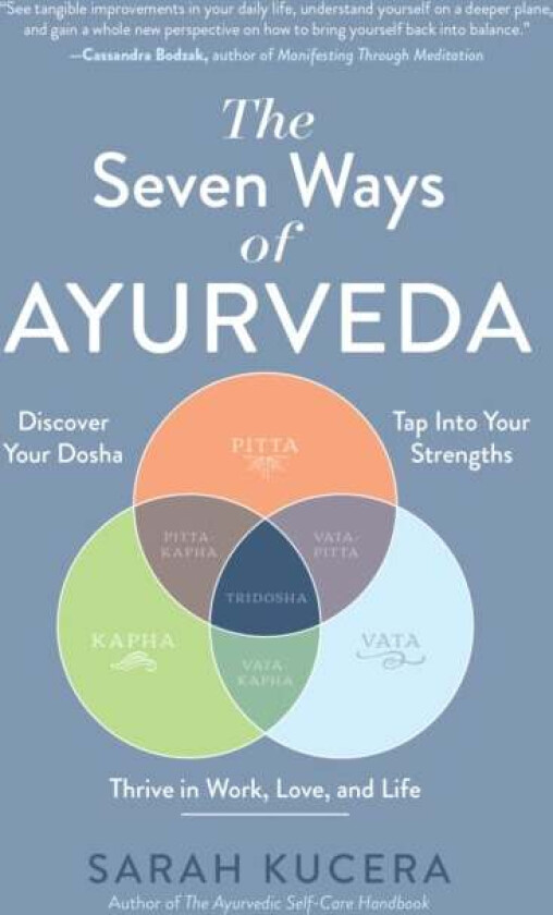 The Seven Ways of Ayurveda av Sarah Kucera