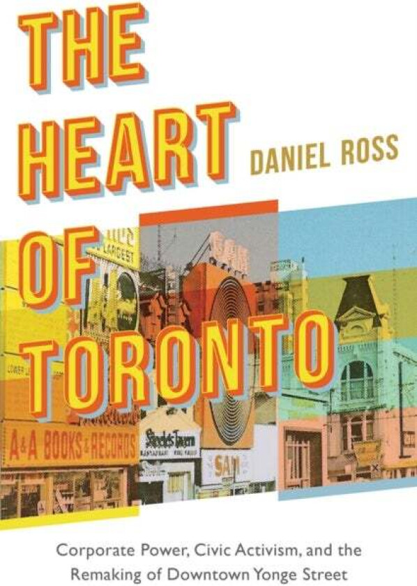 The Heart of Toronto av Daniel Ross