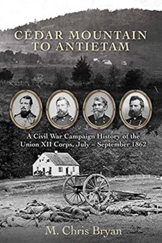 Cedar Mountain to Antietam av M. Chris Bryan