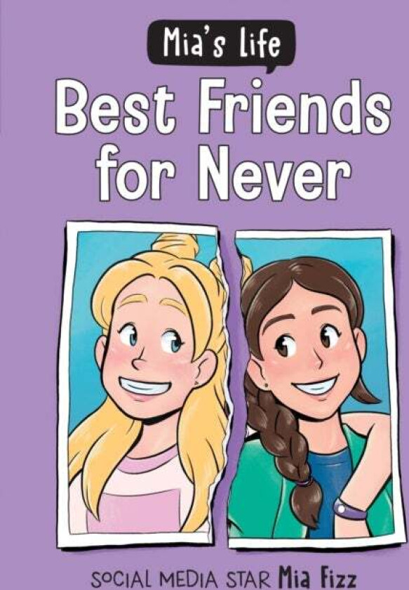 Mia's Life: Best Friends for Never av Mia Fizz