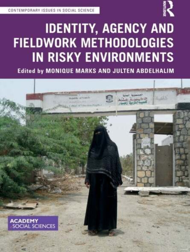 Identity, Agency and Fieldwork Methodologies in Risky Environments