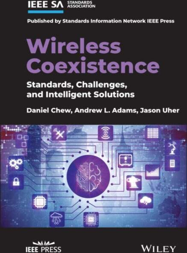 Wireless Coexistence av Daniel Chew, Andrew L. Adams, Jason Uher