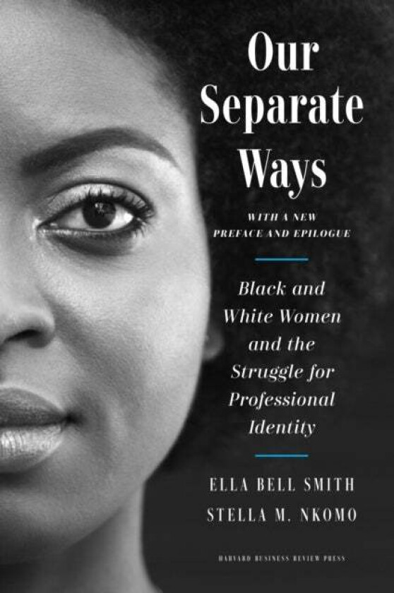 Our Separate Ways av Ella Bell Smith, Stella M. Nkomo