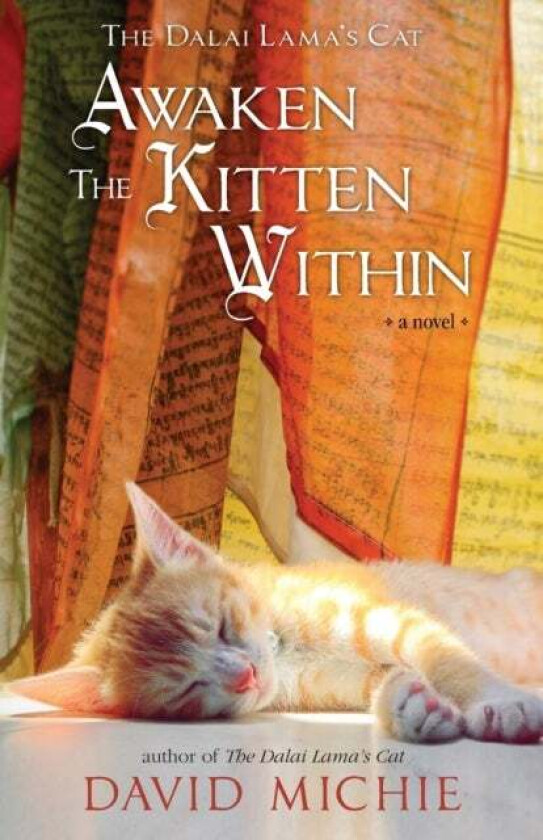 The Dalai Lama's Cat Awaken the Kitten Within av David Michie