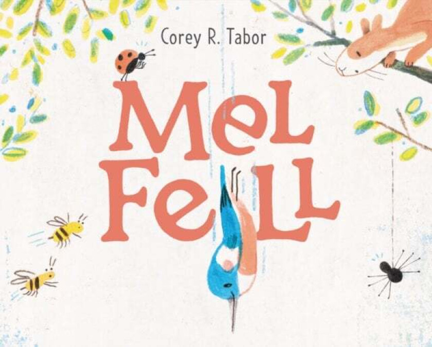 Mel Fell av Corey R. Tabor