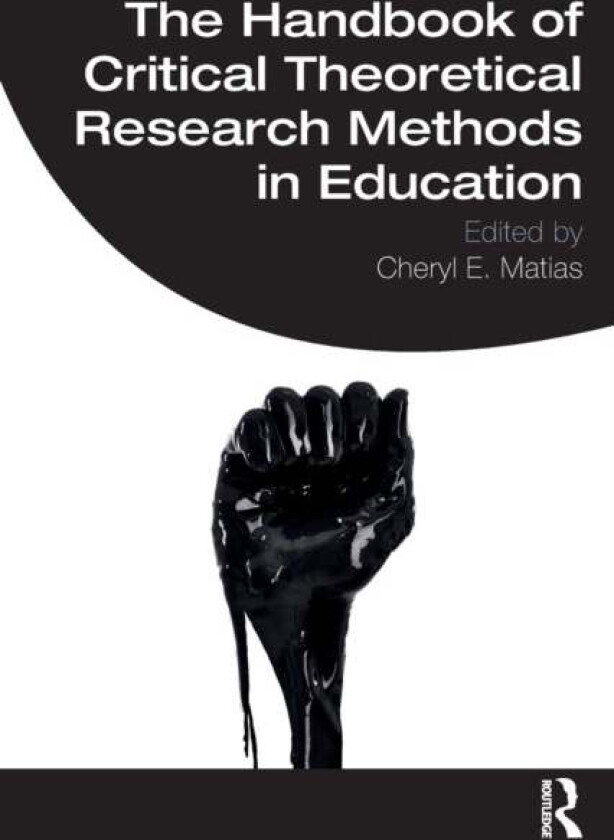 The Handbook of Critical Theoretical Research Methods in Education