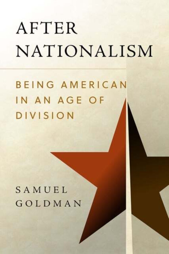 After Nationalism av Samuel Goldman