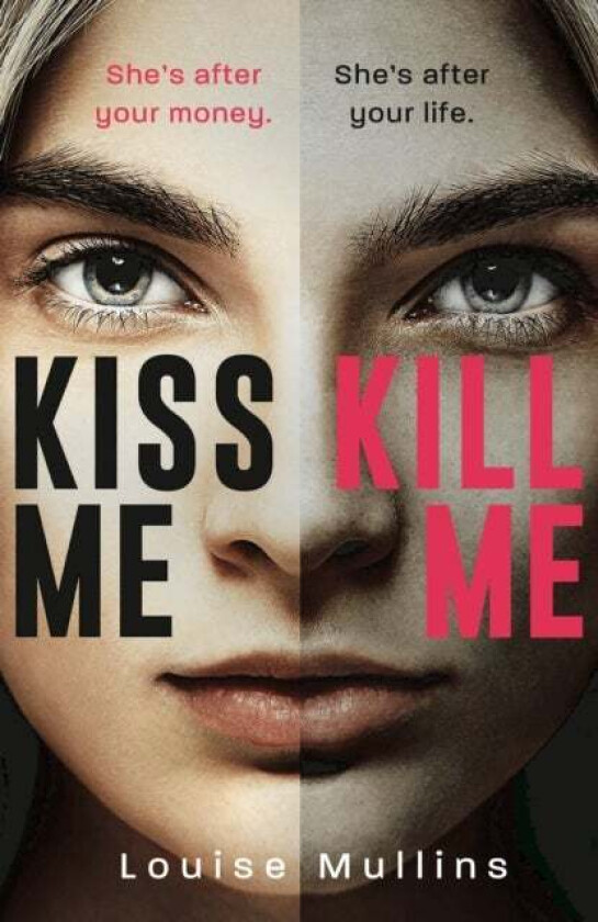 Kiss Me, Kill Me av Louise Mullins