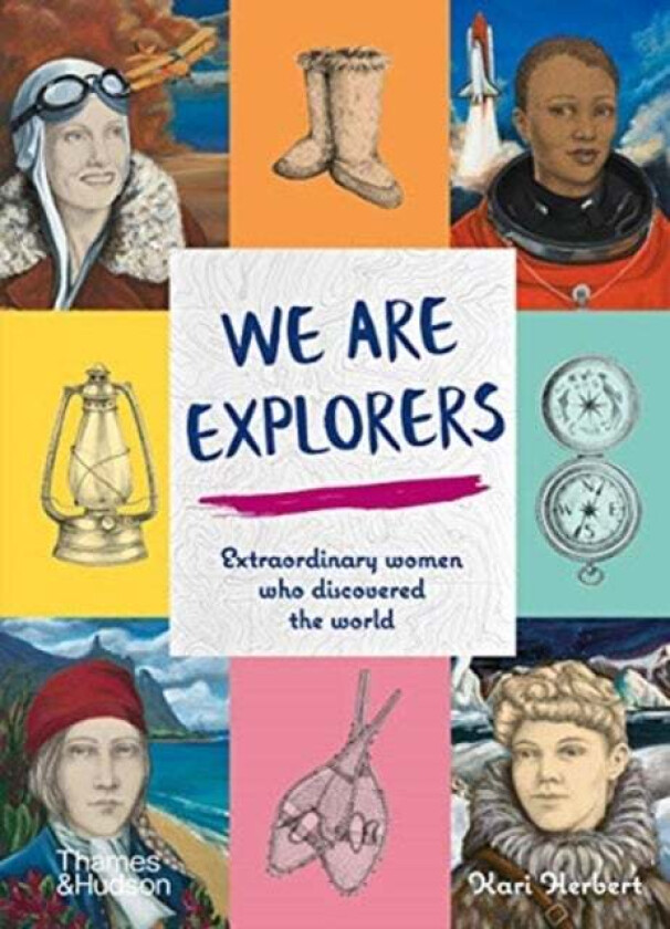 We Are Explorers av Kari Herbert