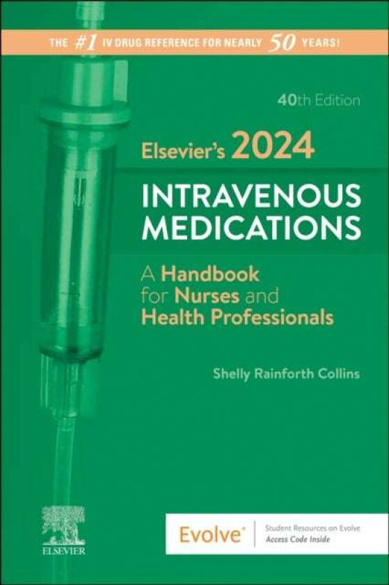 Elsevier's 2024 Intravenous Medications av Shelly Rainforth PharmD (Clinical Pharmacy Specialist and Coordinator of Clinical Pharmacy Services Ch