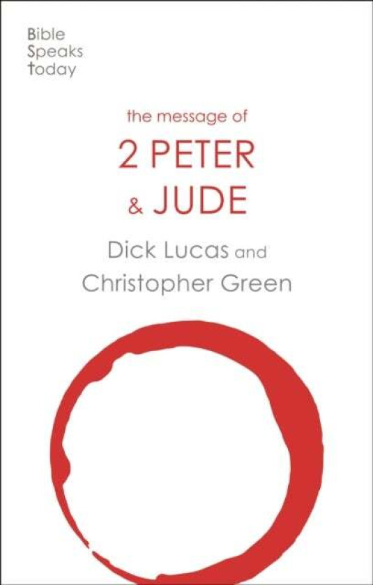 The Message of 2 Peter and Jude av Dick Lucas