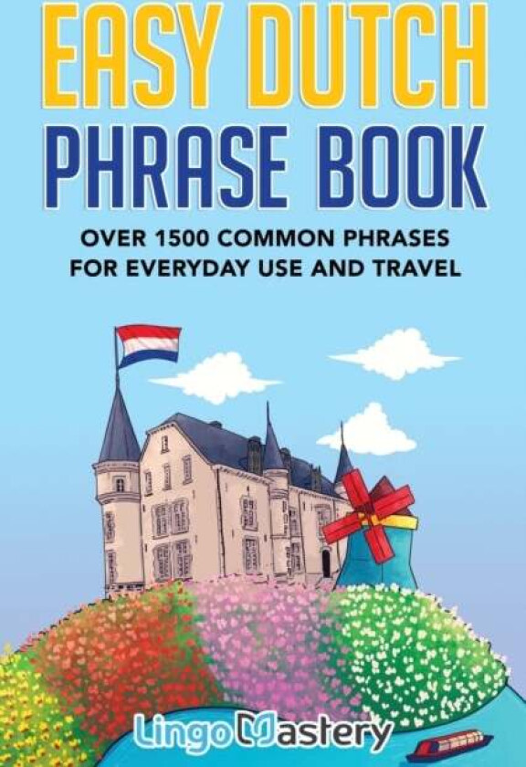 Easy Dutch Phrase Book av Lingo Mastery