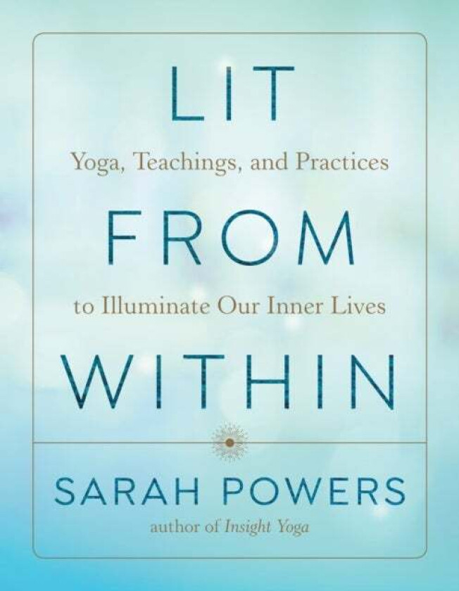 Lit from Within av Sarah Powers